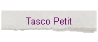 Tasco Petit